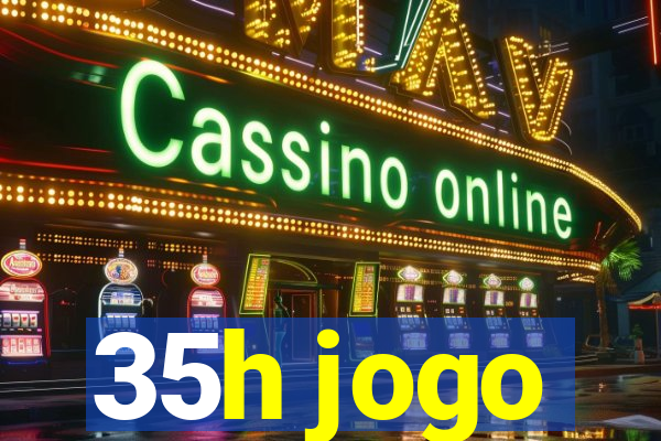 35h jogo
